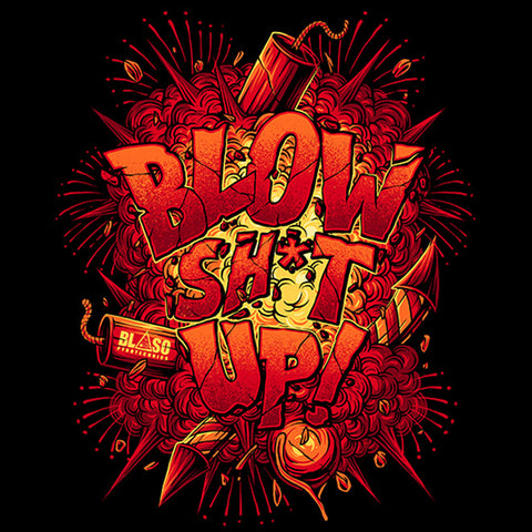 'Blow Sh*t Up' Hoodie